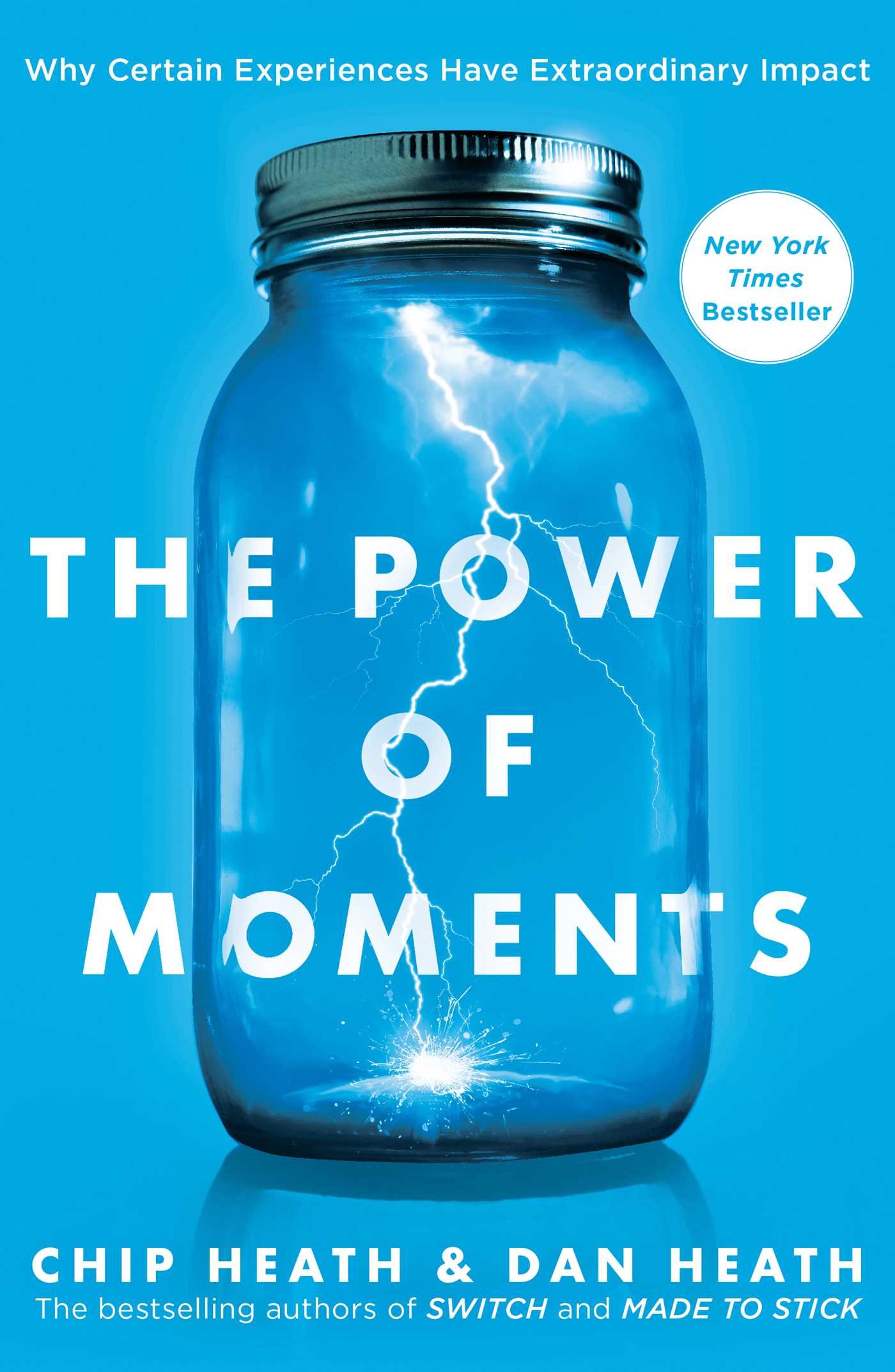 Chip & Dan Heath – The Power of Moments