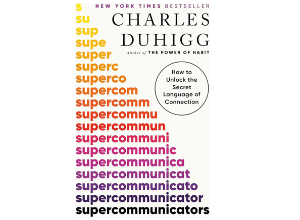 CHARLES DUHIGG – SUPERCOMMUNICATORS