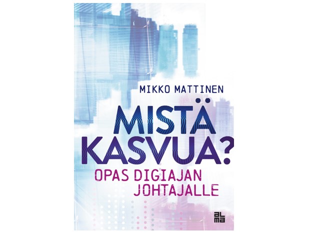 Mikko Mattinen, Mistä kasvua?