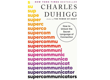 CHARLES DUHIGG – SUPERCOMMUNICATORS