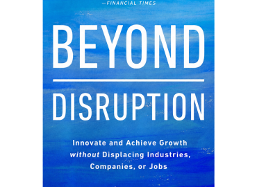 W. Chan Kim & Renée Mauborgne – Beyond Disruption: Onko jonkun hävittävä, jotta yrityksesi voi kasvaa?