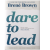 Brené Brown – Dare To Lead