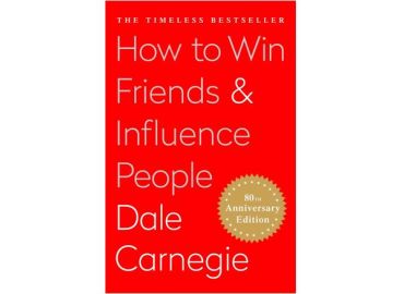 Dale Carnegie: How to Win Friends and Influence People