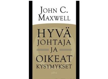 John C. Maxwell – Hyvä johtaja ja oikeat kysymykset