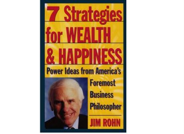 Jim Rohn – 7 Strategies for WEALTH & HAPPINESS