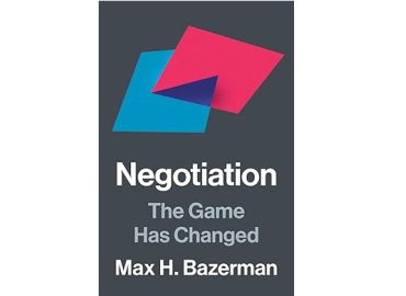 Max H. Bazerman: Negotiation – The Game Has Changed