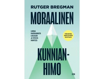 Rutger Bregman – Moraalinen kunnianhimo, lakkaa haaskaamasta lahjojasi ja toteuta ihanteesi
